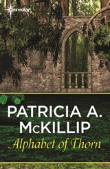 Alphabet of Thorn - Patricia A. McKillip - 9781473205536