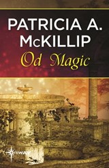 Od Magic - Patricia A. McKillip - 9781473205574