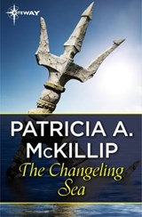 The Changeling Sea - Patricia A. McKillip - 9781473205635