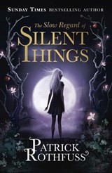 The Slow Regard of Silent Things - Patrick Rothfuss - 9781473209343