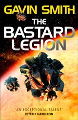 The Bastard Legion - Gavin G. Smith - 9781473217256