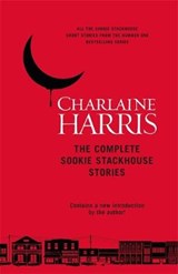 The Complete Sookie Stackhouse Stories. - Charlaine Harris - 9781473222311