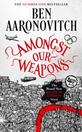 Amongst Our Weapons - Ben Aaronovitch - 9781473226661