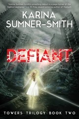 Defiant - Karina Sumner-Smith - 9781473231757