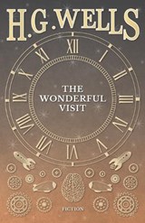 The Wonderful Visit - H G Wells - 9781473333659