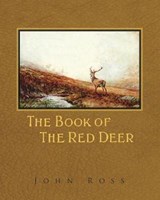 The Book of the Red Deer - John Ross - 9781473336582
