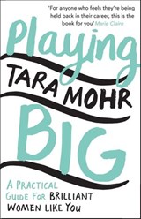 Playing Big - Tara Mohr - 9781473505193