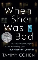 When She Was Bad - Tammy Cohen - 9781473509597