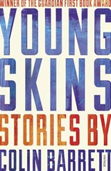 Young Skins - Colin Barrett - 9781473511033