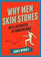 Why Men Skim Stones - Chris Windle - 9781473512467