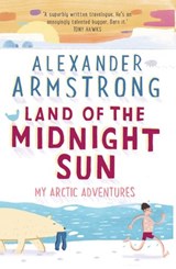 Land of the Midnight Sun - Alexander Armstrong - 9781473526389