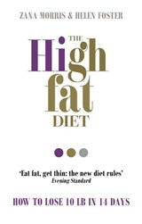 The High Fat Diet - Zana Morris ; Helen Foster - 9781473527430