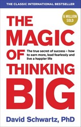 The Magic of Thinking Big - David J Schwartz - 9781473529090