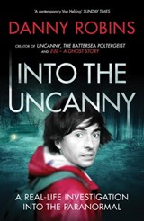 Into the Uncanny - Danny Robins - 9781473533400