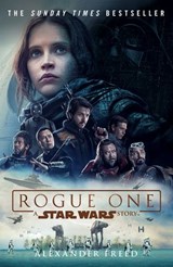 Rogue One: A Star Wars Story - Alexander Freed - 9781473535794