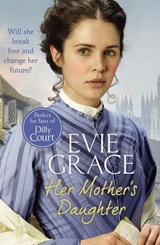 Her Mother's Daughter - Evie Grace - 9781473538313