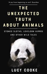 The Unexpected Truth About Animals - Lucy Cooke - 9781473541498