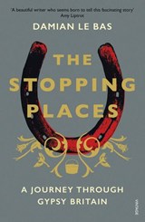 The Stopping Places - Damian Le Bas - 9781473545694
