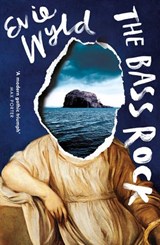 The Bass Rock - Evie Wyld - 9781473547391