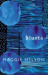 Bluets - Maggie Nelson - 9781473548039