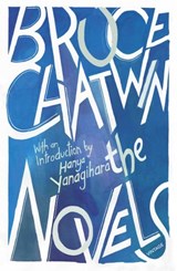 The Novels - Bruce Chatwin - 9781473553705