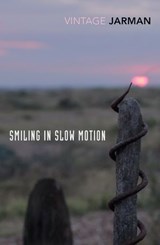 Smiling in Slow Motion - Derek Jarman - 9781473559066