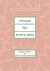 Rituals for Every Day - Nadia Narain ; Katia Narain Phillips - 9781473561663