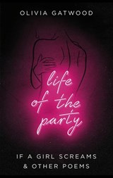 Life of the Party - Olivia Gatwood - 9781473565074