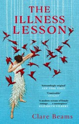 The Illness Lesson - Clare Beams - 9781473565647