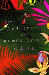Antiemetic for Homesickness - Romalyn Ante - 9781473566965