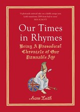 Our Times in Rhymes - Sam Leith - 9781473574267