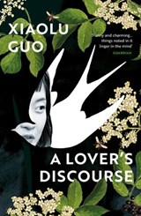 A Lover's Discourse - Xiaolu Guo - 9781473574892
