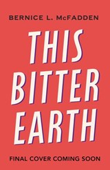 This Bitter Earth - Bernice L. McFadden - 9781473592605