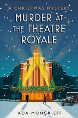 Murder at the Theatre Royale - Ada Moncrieff - 9781473596221