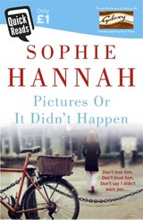Pictures Or It Didn't Happen - Sophie Hannah - 9781473603530