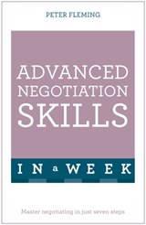 Advanced Negotiation Skills In A Week - Peter Fleming - 9781473608078