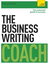 The Business Writing Coach: Teach Yourself - Patrick Forsyth - 9781473608849
