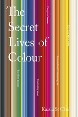 The Secret Lives of Colour - Kassia St Clair - 9781473630826