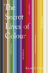 The Secret Lives of Colour - Kassia St Clair - 9781473630833