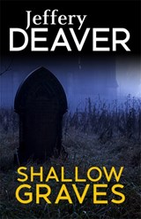 Shallow Graves - Jeffery Deaver - 9781473632073