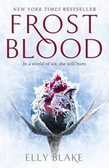 Frostblood: the epic New York Times bestseller - Elly Blake - 9781473635197