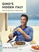 Gino's Hidden Italy - Gino D'Acampo - 9781473646490