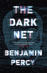 The Dark Net - Benjamin Percy - 9781473652231