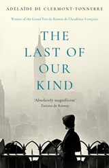 The Last of Our Kind - Adélaïde de Clermont-Tonnerre - 9781473658059