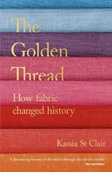 The Golden Thread - Kassia St Clair - 9781473659056