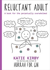 Hurrah for Gin: Reluctant Adult - Katie Kirby - 9781473662056