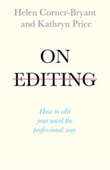 On Editing - Helen Corner-Bryant ; Kathryn Price - 9781473666689