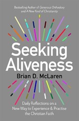 Seeking Aliveness - Brian D. McLaren - 9781473671423