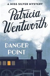 Danger Point - Patricia Wentworth - 9781473673892