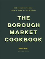 The Borough Market Cookbook - Ed Smith - 9781473678682